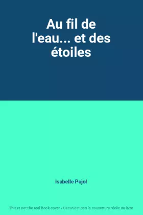 Couverture du produit · Au fil de l'eau... et des étoiles