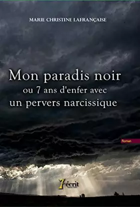 Couverture du produit · Mon paradis noir ou 7 ans d'enfer avec un pervers narcissique