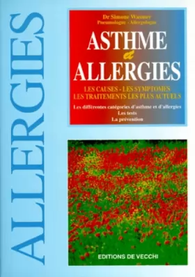 Couverture du produit · ASTHME ET ALLERGIES. Les causes, les symptômes, les traitements les plus actuels