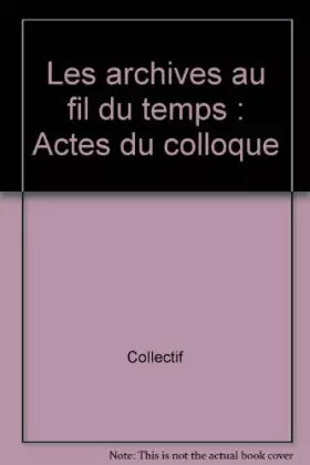 Couverture du produit · Les Archives au fil du temps