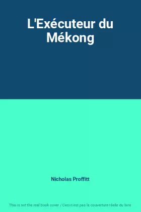 Couverture du produit · L'Exécuteur du Mékong