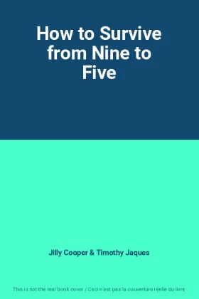 Couverture du produit · How to Survive from Nine to Five