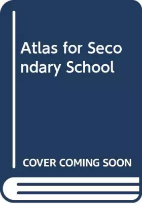 Couverture du produit · Atlas for Secondary School