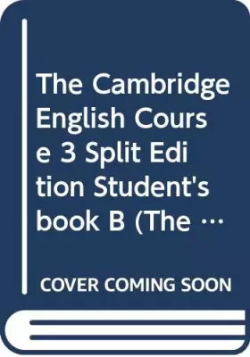 Couverture du produit · The Cambridge English Course 3 Split Edition Student's book B