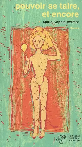 Couverture du produit · Pouvoir se taire, et encore