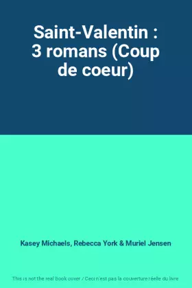 Couverture du produit · Saint-Valentin : 3 romans (Coup de coeur)