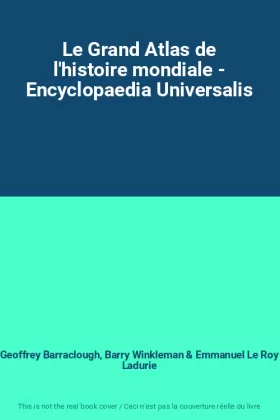 Couverture du produit · Le Grand Atlas de l'histoire mondiale - Encyclopaedia Universalis