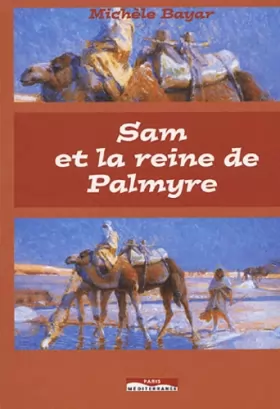 Couverture du produit · Sam et la reine de Palmyre