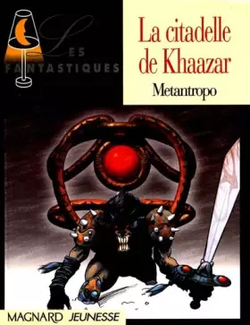 Couverture du produit · Les Fantastiques : La Citadelle de Khaazar