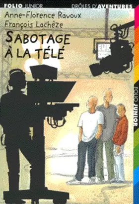 Couverture du produit · Drôles d'aventures, 15 : Sabotage à la télé