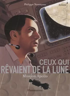 Couverture du produit · Ceux qui rêvaient de la Lune : Mission Apollo