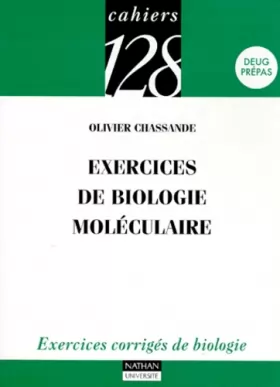 Couverture du produit · Exercices de biologie moléculaire : Exercices corrigés de biologie, DEUG, prépas