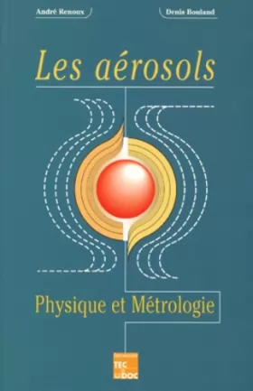 Couverture du produit · Les aérosols : Physique et métrologie