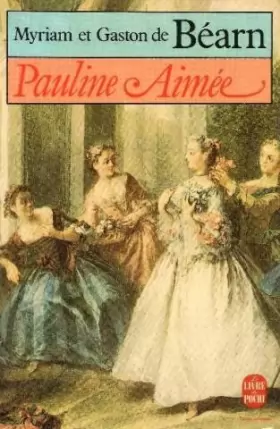 Couverture du produit · Pauline aimee,pauline. roman historique