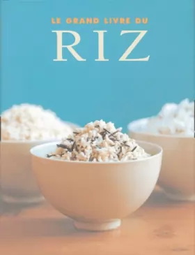 Couverture du produit · Le grand livre du riz