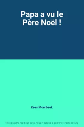 Couverture du produit · Papa a vu le Père Noël !