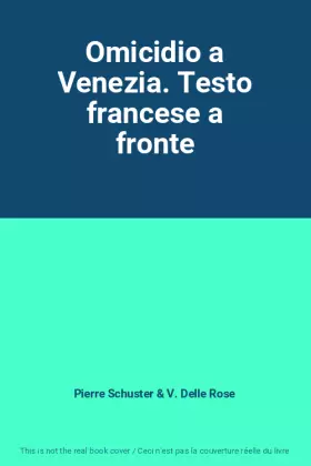Couverture du produit · Omicidio a Venezia. Testo francese a fronte