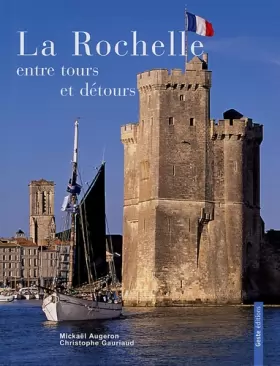Couverture du produit · La Rochelle, entre tours et détours