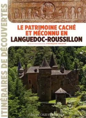 Couverture du produit · PATRIMOINE CACHE ET MECONNU EN LANGUEDOC-ROUSSILLON