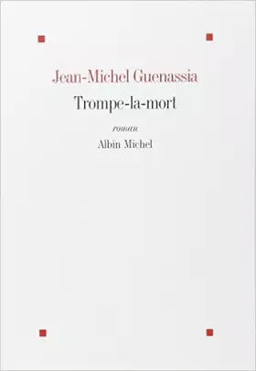 Couverture du produit · Trompe-la-mort de Jean-Michel Guenassia ( 2 janvier 2015 )