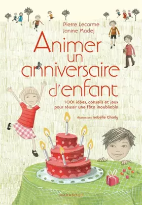 Couverture du produit · Animer un anniversaire d'enfants (Edition cartonnée)