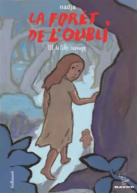 Couverture du produit · La forêt de l'oubli (Tome 3-La fille sauvage)