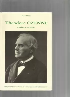 Couverture du produit · Théodore Ozenne : Mécène toulousain
