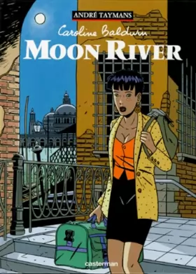 Couverture du produit · Caroline Baldwin, Tome 1 : Moon River