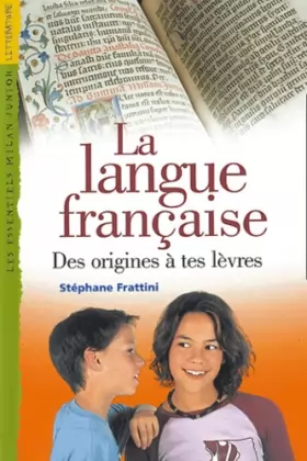 Couverture du produit · La langue française : Des origines à tes lèvres