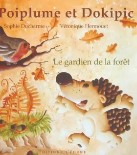 Couverture du produit · Poiplume et Dokipic, Tome 1: Le gardien de la forêt
