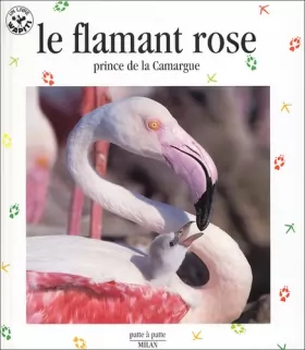 Couverture du produit · Le flamand rose. Prince de la Camargue