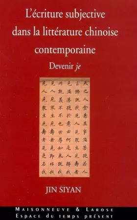 Couverture du produit · L'écriture subjective dans la littérature chinoise contemporaine: Devenir je