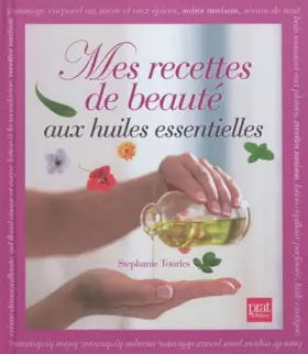 Couverture du produit · Mes recettes de beauté aux huiles essentielles