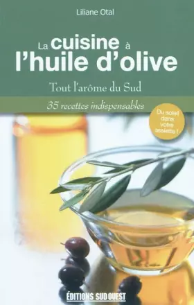 Couverture du produit · La cuisine à l'huile d'olive : Tout l'arôme du Sud