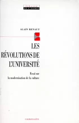 Couverture du produit · Les révolutions de lUniversité: Essai sur la modernisation de la culture (Liberté de lesprit)