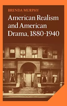 Couverture du produit · American Realism and American Drama, 1880–1940