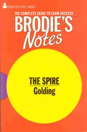 Couverture du produit · Brodie's Notes on William Golding's "The Spire"