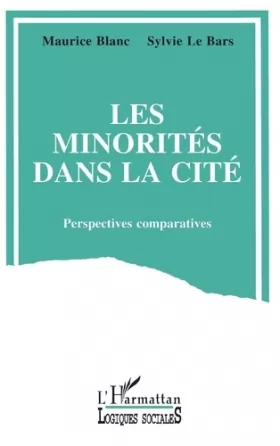 Couverture du produit · Les minorités dans la cité : perspectives comparatives