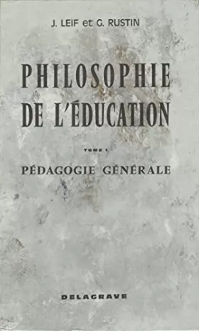 Couverture du produit · Philosophie de l'education. t. 1 : pédagogie générale. t. 2 : inspirations et tendances nouvelles. t. 3 : les doctrines pédagog