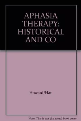 Couverture du produit · Aphasia Therapy: Historical and Contemporary Issues