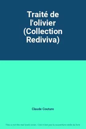 Couverture du produit · Traité de l'olivier (Collection Rediviva)