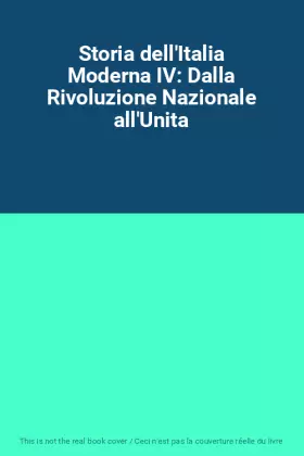 Couverture du produit · Storia dell'Italia Moderna IV: Dalla Rivoluzione Nazionale all'Unita