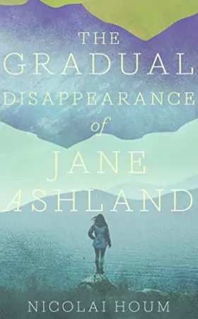 Couverture du produit · The Gradual Disappearance of Jane Ashland