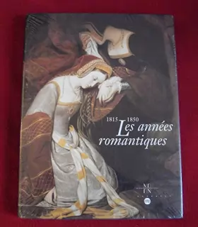 Couverture du produit · Les Annees Romantiques (1815-1850)