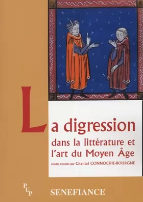 Couverture du produit · La digression: Dans la littérature et l'art du Moyen Age, Actes du 29e colloque du CUER MA 19, 20 et 21 février 2004