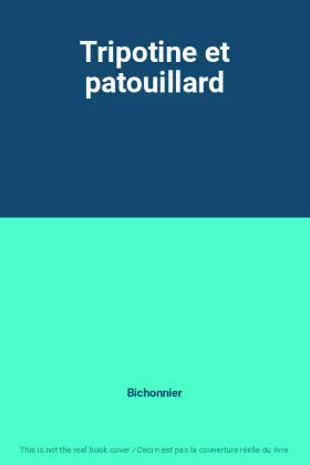Couverture du produit · Tripotine et patouillard