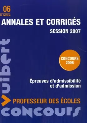Couverture du produit · Annales et corrigés: Concours professeur des écoles session 2007
