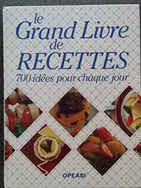 Couverture du produit · Le grand livre de recettes : 700 idées pour chaque jour