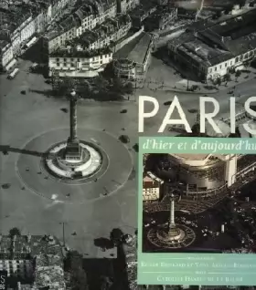 Couverture du produit · Paris, hier et aujourd'hui