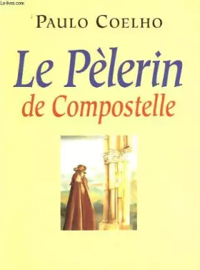 Couverture du produit · Le pelerin de compostelle